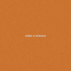TAKE A STANCE (preorder)